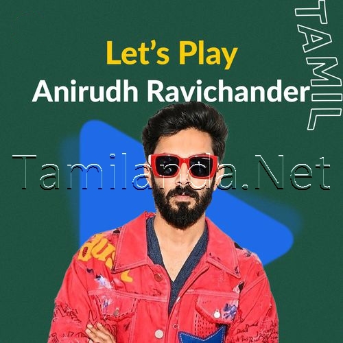 Lets Play - Anirudh Ravichander - Tamil